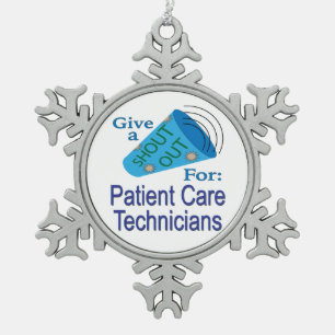 Shout Out for Patient Care Technicians Snowflake Pewter Christmas Ornament