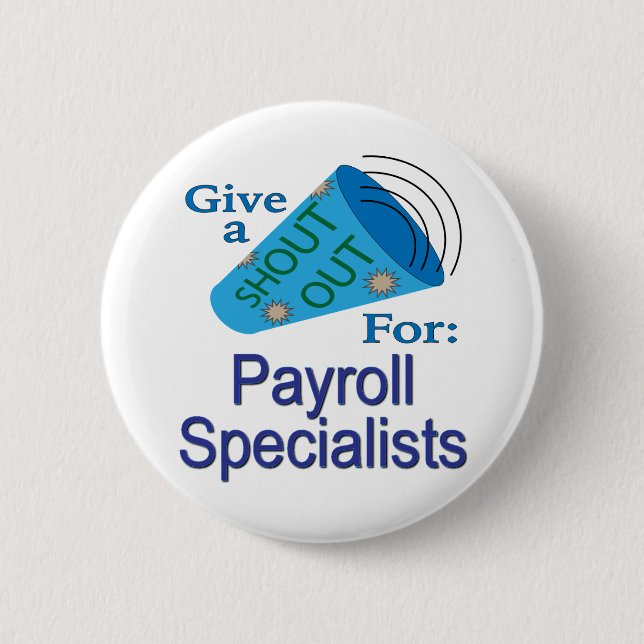 Shout Out for Payroll Specialists Button (Front)