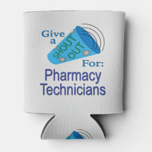 Shout Out for Pharmacy Technicians Can Cooler