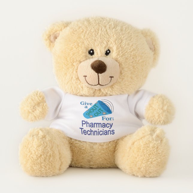 Shout Out for Pharmacy Technicians Teddy Bear (Front)