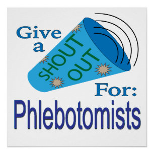 Shout Out for Phlebotomists Poster