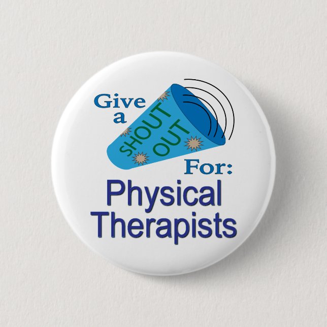 Shout Out for Physical Therapists Button (Front)