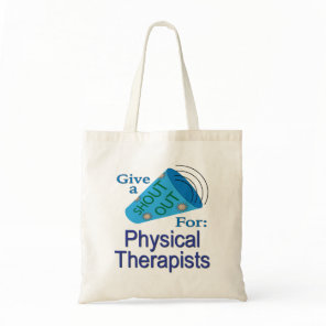 Shout Out for Physical Therapists Tote Bag