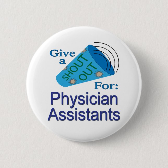 Shout Out for Physician Assistants Button (Front)