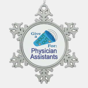 Shout Out for Physician Assistants Snowflake Pewter Christmas Ornament