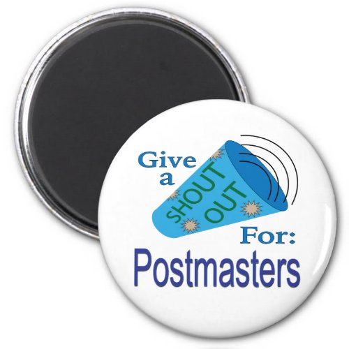 Shout Out for Postmasters Magnet