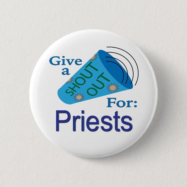 Shout Out for Priests Button (Front)