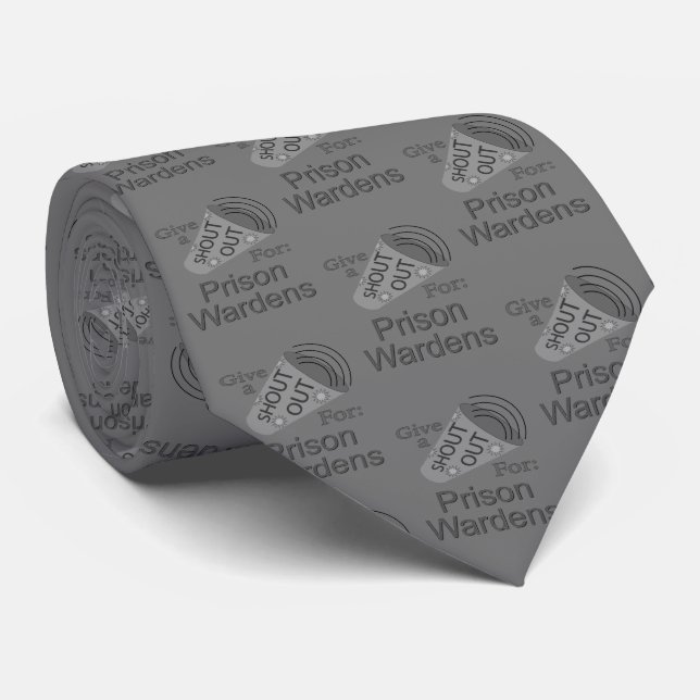Shout Out for Prison Wardens Neck Tie (Rolled)