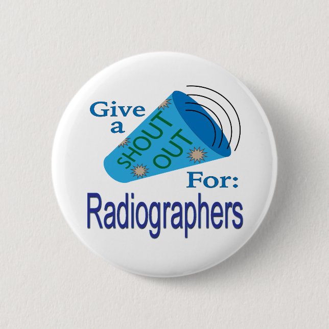 Shout Out for Radiographers Button (Front)
