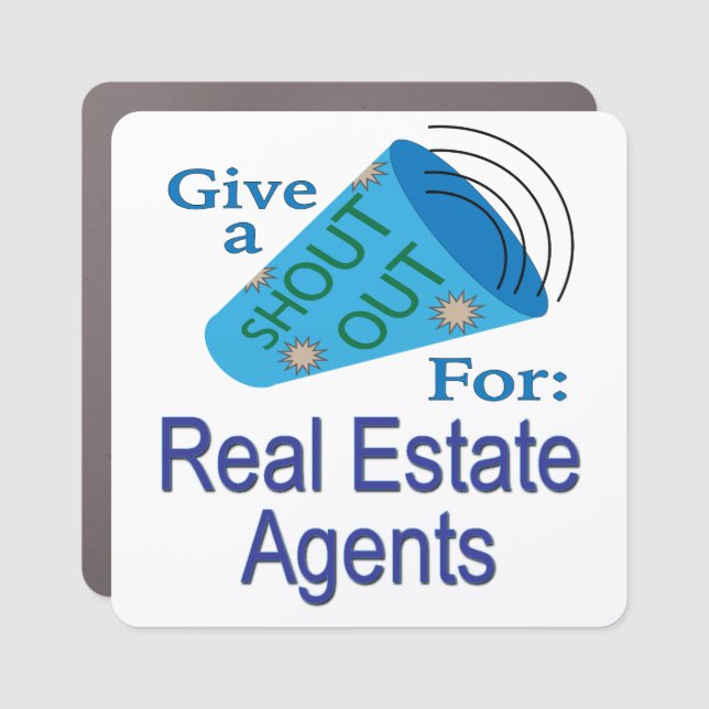 Shout Out for Real Estate Agents Car Magnet (Front)