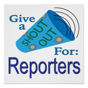 Shout Out for Reporters Poster