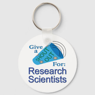 Shout Out for Research Scientists Keychain
