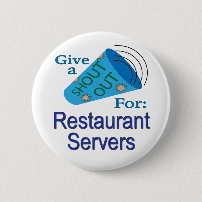 Shout Out for Restaurant Servers Button (Front)