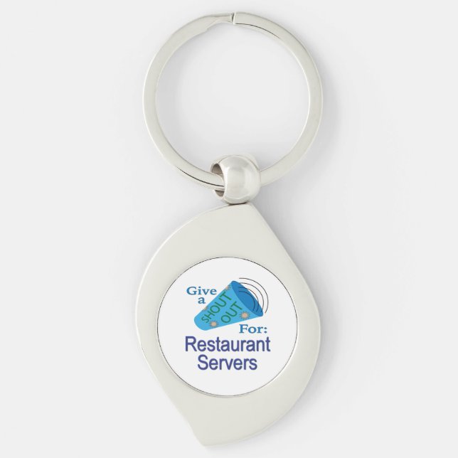 Shout Out for Restaurant Servers Keychain (Front)