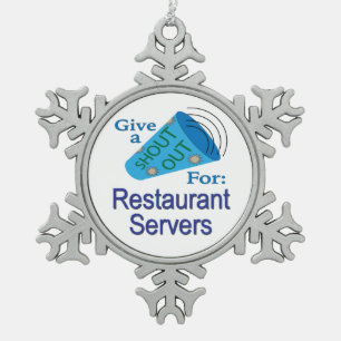 Shout Out for Restaurant Servers Snowflake Pewter Christmas Ornament
