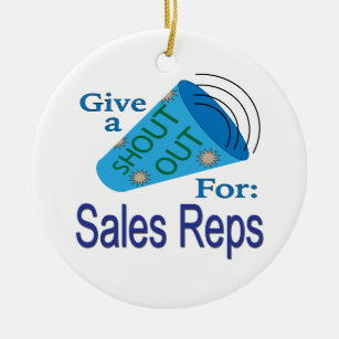 Shout Out for Sales Reps Ceramic Ornament
