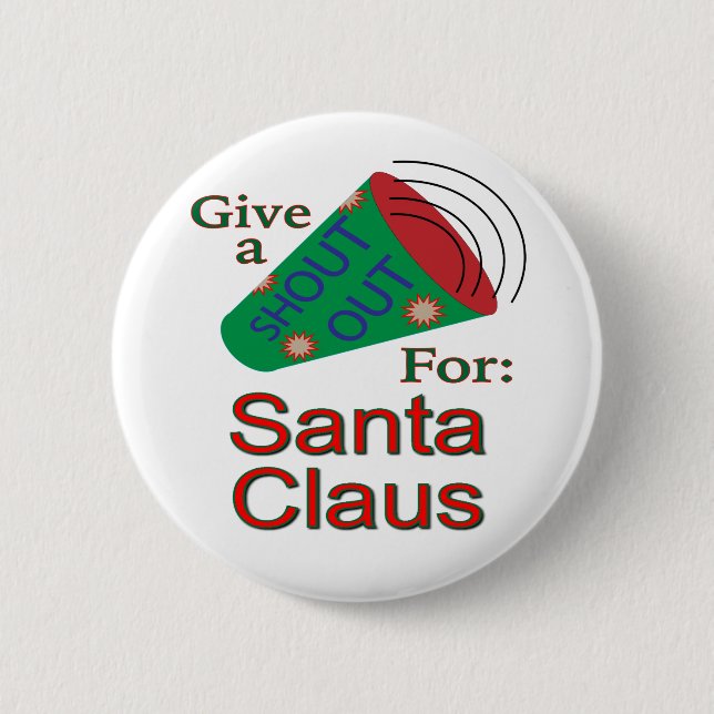 Shout Out for Santa Claus Button (Front)