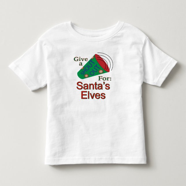 Shout Out for Santa's Elves Toddler T-shirt (Front)