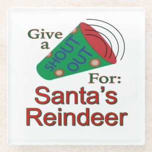 Shout Out for Santa's Reindeer Glass Coaster