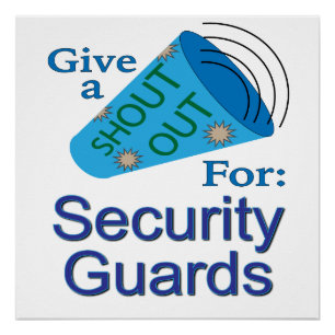 Shout Out for Security Guards Poster