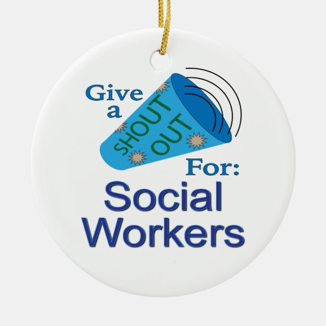 Shout Out for Social Workers Ceramic Ornament (Front)