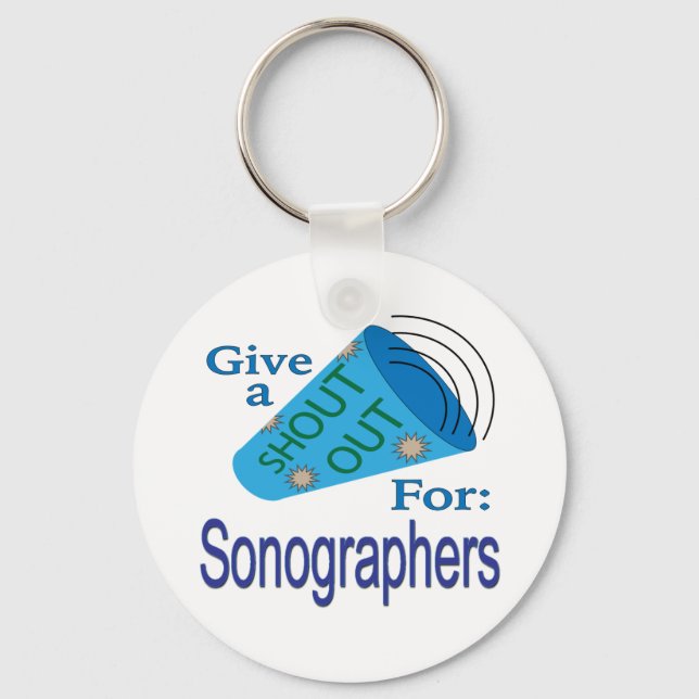 Shout Out for Sonographers Keychain (Front)