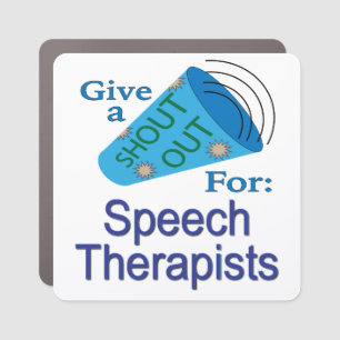 Shout Out for Speech Therapists Car Magnet