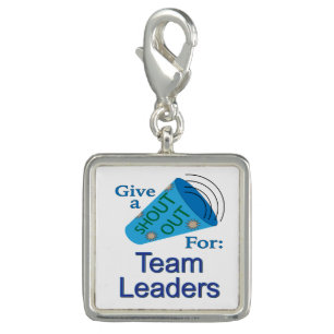 Shout Out for Team Leaders Charm