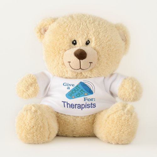 Shout Out for Therapists Teddy Bear