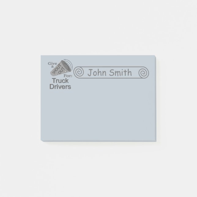 Shout Out for Truck Drivers 4x3 Post-it Notes (Front)