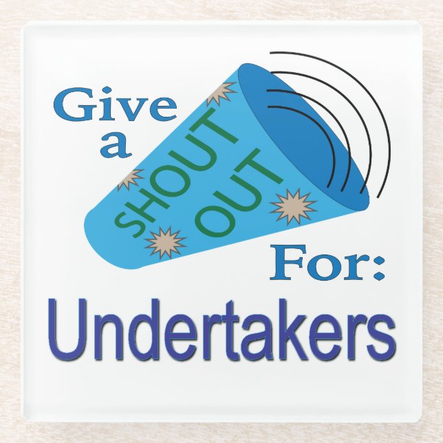 Shout Out for Undertakers Glass Coaster (Front)