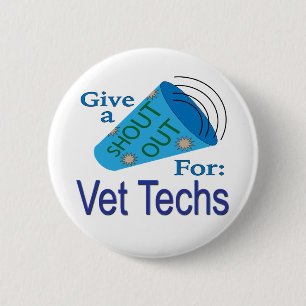 Shout Out for Vet Techs Button