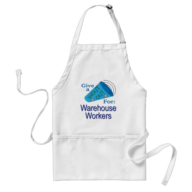 Shout Out for Warehouse Workers Adult Apron (Front)