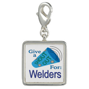 Shout Out for Welders Charm