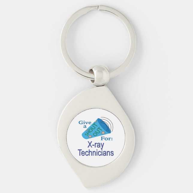 Shout Out for X-ray Technicians Keychain (Front)