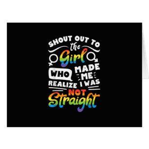 Shout Out to The Girl Lesbian Pride LGBT T Shirt G Cards