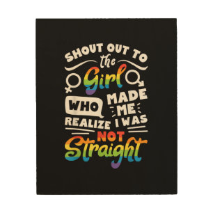 Shout Out to The Girl Lesbian Pride LGBT T Shirt G Wood Wall Art