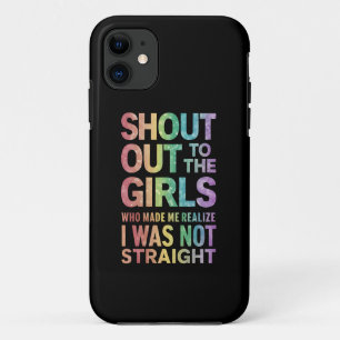 Shout Out To The Girls Gay Pride Rainbow Flag LGBT iPhone 11 Case
