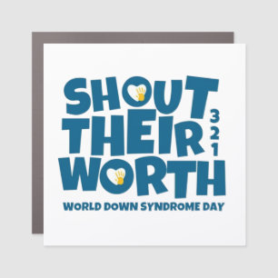 💙 Shout Their Worth – World Down Syndrome Day Car Magnet