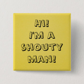 Shouty man! button