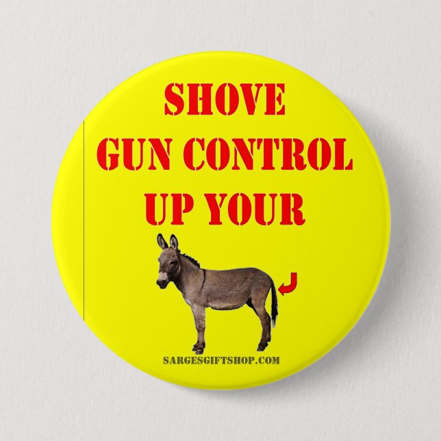 SHOVE GUN CONTROL PINBACK BUTTON (Front)