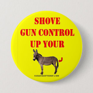 SHOVE GUN CONTROL PINBACK BUTTON