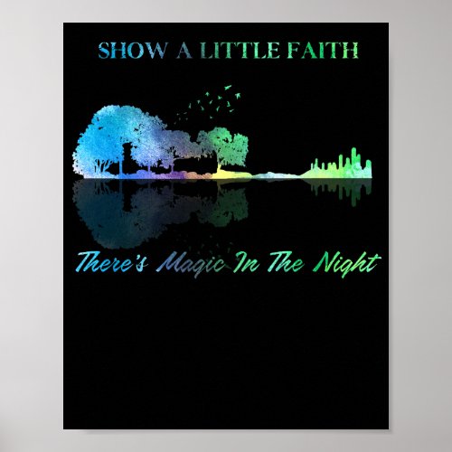 Show A Little Faith Theres Magic In the Night Poster