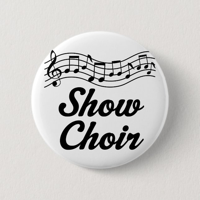 Show Choir Pinback Button (Front)