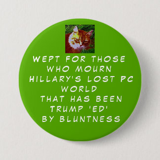 Show Hillary's Peeps you care about their loss. Pinback Button