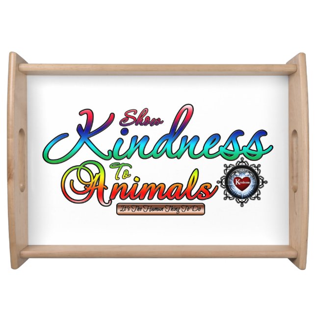 Show Kindness To Animals Rainbow Typography Serving Tray (Front)