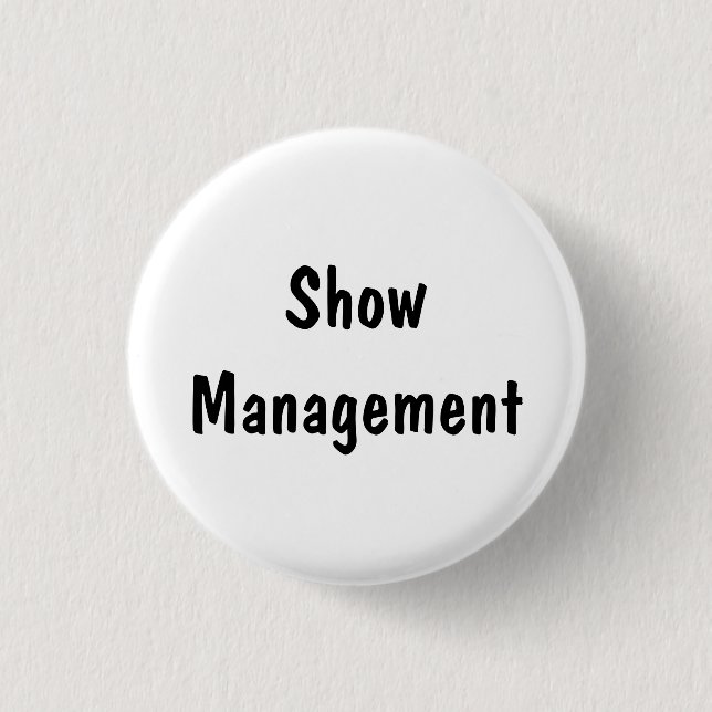 Show Management Pinback Button (Front)