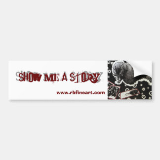 Show Me a Story Bumper Sticker