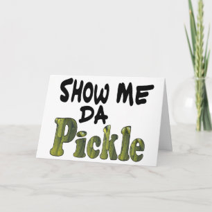 Show Me Da Pickle Holiday Card