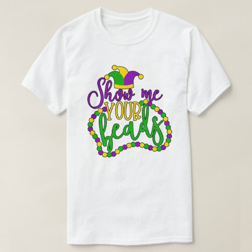 Show Me Mardi Gras T_Shirt